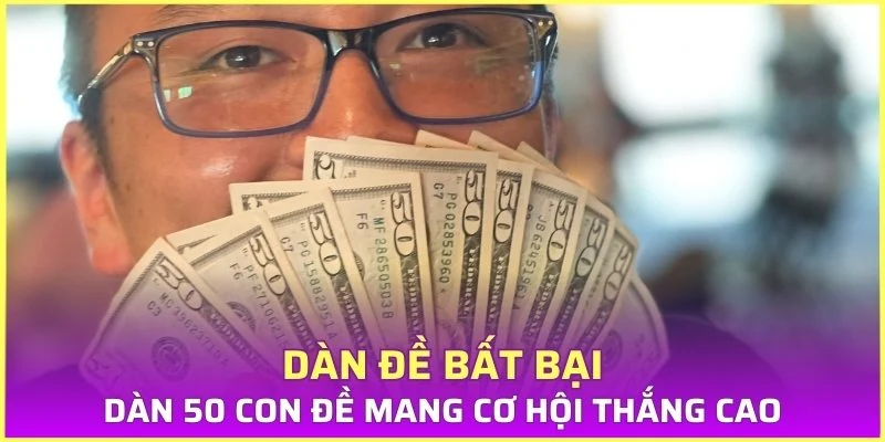 Dàn 50 con đề mang cơ hội thắng cao