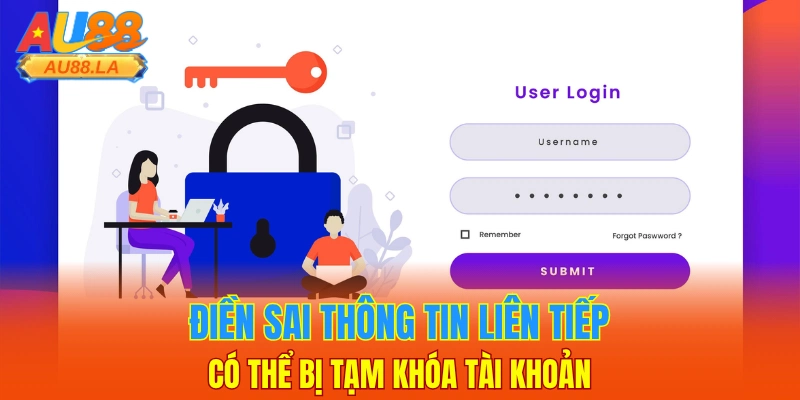 Điền sai thông tin liên tiếp có thể bị tạm khóa tài khoản