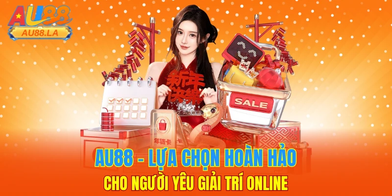 AU88 - Lựa chọn hoàn hảo cho người yêu giải trí online