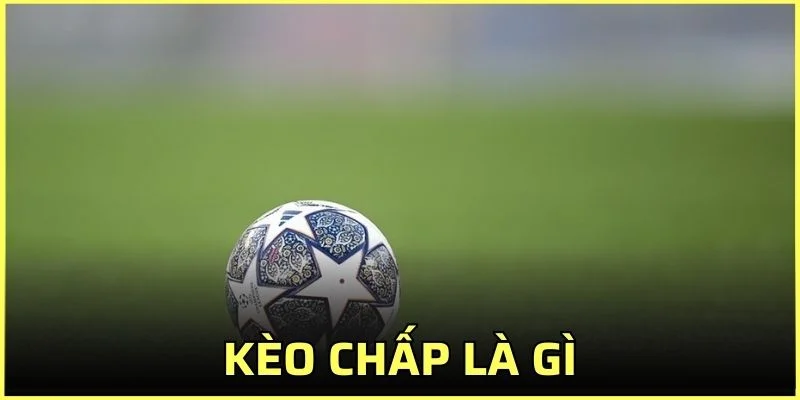 kèo chấp là gì