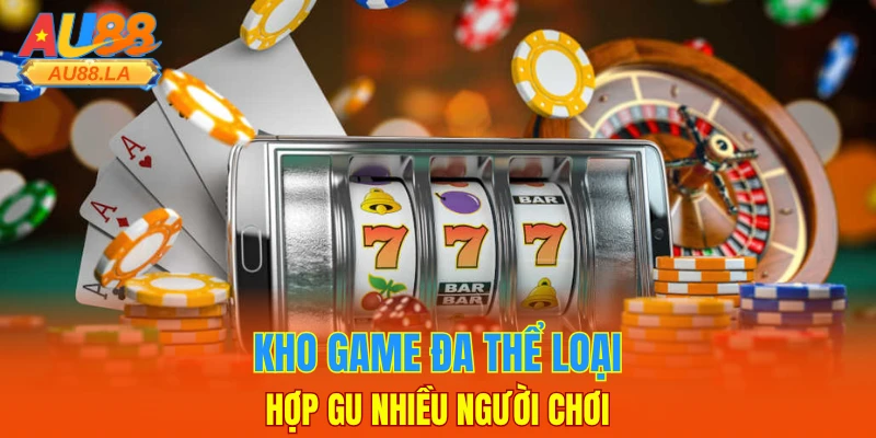 Kho game đa thể loại hợp gu nhiều người chơi