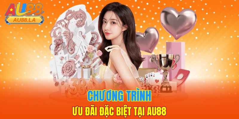 Chương trình ưu đãi đặc biệt tại AU88