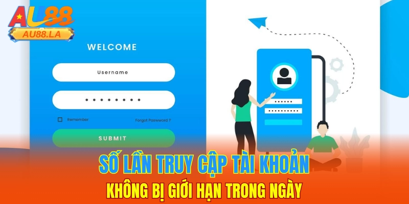 Số lần truy cập tài khoản không bị giới hạn trong ngày