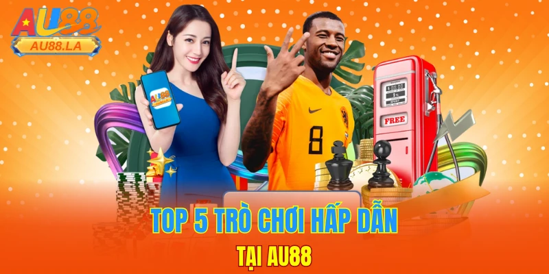 Top 5 trò chơi hấp dẫn tại AU88